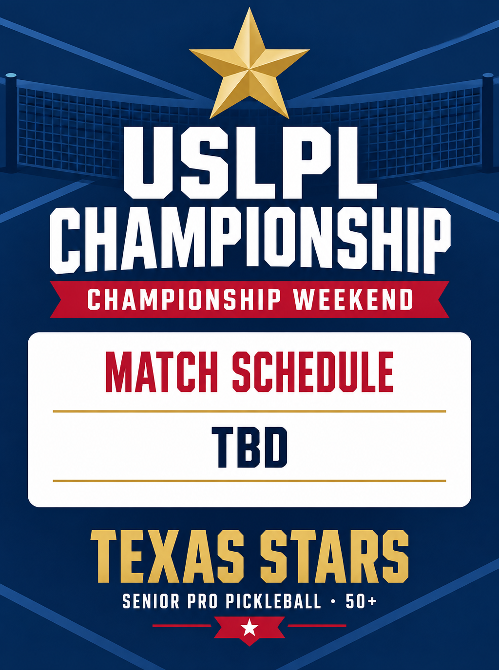 USLPL Championship Weekend graphic — Texas Stars Senior Pro Pickleball, match schedule TBD